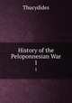History of the Peloponnesian War. 1, Thucydides 