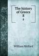 The history of Greece. 8, Mitford William 