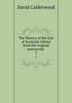 The History of the Kirk of Scotland: Edited from the original manuscript .. 2, David Calderwood 