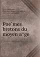 Poe?mes bretons du moyen a?ge, Theodore Hersart La Villemarque 