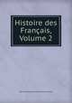 Histoire des Francais, Volume 2, J. C. L. Simonde de Sismondi 