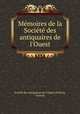 Memoires de la Societe des antiquaires de l