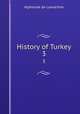 History of Turkey. 3, Lamartine Alphonse de 