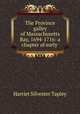 The Province galley of Massachusetts Bay, 1694-1716: a chapter of early ., Harriet Silvester Tapley 