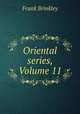 Oriental series, Volume 11, Frank Brinkley 