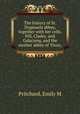 The history of St. Dogmaels abbey, together with her cells, Pill, Cladey, and Galscareg, and the mother abbey of Tiron;, Emily M. Pritchard 