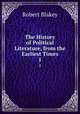 The History of Political Literature, from the Earliest Times. 1, Robert Blakey 