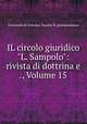 IL circolo giuridico "L. Sampolo": rivista di dottrina e ., Volume 15, 