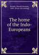 The home of the Indo-Europeans, Bender, Harold Herman, 1882- [from old catalog] 
