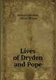 Lives of Dryden and Pope, Samuel Johnson, Alfred Milnes 