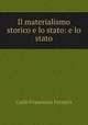 Il materialismo storico e lo stato: e lo stato, Carlo Francesco Ferraris 