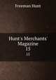 Hunt`s Merchants` Magazine. 15, Freeman Hunt 