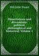 Dissertations and discussions: political, philosophical and historical, Volume 1, John Stuart Mill 