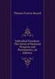 Individual Freedom: The Germ of National Progress and Permanence, an Address ., Thomas Francis Bayard 