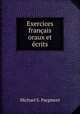 Exercices francais oraux et ecrits, Michael S. Pargment 