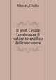 Il prof. Cesare Lombroso e il valore scientifico delle sue opere, Nazari, Giulio 