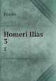 Homeri Ilias. 3, Homer 