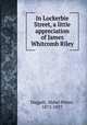 In Lockerbie Street, a little appreciation of James Whitcomb Riley, Daggett, Mabel Potter, 1871-1927 