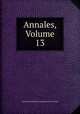 Annales, Volume 13, 