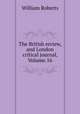 The British review, and London critical journal, Volume 16, William Roberts 
