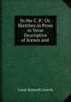 In the C. P.: Or, Sketches in Prose & in Verse Descriptive of Scenes and ., Louis Kossuth Lawrie 