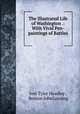 The Illustrated Life of Washington .: With Vivid Pen-paintings of Battles ., Joel Tyler Headley , Benson John Lossing 