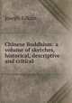 Chinese Buddhism: a volume of sketches, historical, descriptive and critical, Edkins Joseph 
