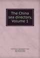 The China sea directory, Volume 1, Great Britain. Hydrographic Dept, John William Reed, John William King 