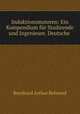 Induktionsmotoren: Ein Kompendium fur Studirende und Ingenieure. Deutsche ., Bernhard Arthur Behrend 