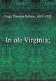 In ole Virginia;, Page, Thomas Nelson, 1853-1922 