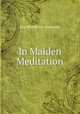 In Maiden Meditation, Eva Whitthorn Trezevant 