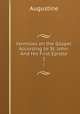 Homilies on the Gospel According to St. John: And His First Epistle. 2, Augustine 