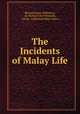 The Incidents of Malay Life, Richard James Wilkinson, Sir Richard Olof Winstedt, Yahya , Federated Malay States 