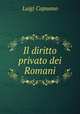 Il diritto privato dei Romani, Luigi Capuano 