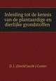 Inleiding tot de kennis van de plantaardige en dierlijke grondstoffen ., D. J. (David Jacob ) Coster 