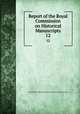 Report of the Royal Commission on Historical Manuscripts. 12, Great Britain. Royal Commission on Historical Manuscripts 