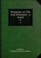 Peregrine, or, The fool of fortune : a novel. 3, Lyttleton, M,Minerva Press, London 