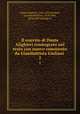 Il convito di Dante Alighieri reintegrato nel testo con nuovo commento da Giambattista Giuliani . 2, Dante Alighieri, 1265-1321,Gialiani, Giovanni Battista, 1818-1884, [from old catalog] ed 