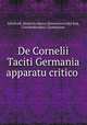 De Cornelii Taciti Germania apparatu critico, Heinrich Schefczik 