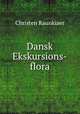 Dansk Ekskursions-flora, Christen Raunkiaer 