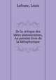 De la critique des idees platoniciemes, An premier livre de la Metaphysique, Lefranc, Louis 