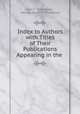 Index to Authors with Titles of Their Publications Appearing in the ., Geo F. Thompson , George Fayette Thompson 
