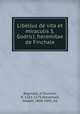 Libellus de vita et miraculis S. Godrici, heremitae de Finchale., Reginald, of Durham, fl. 1165-1175,Stevenson, Joseph, 1806-1895, ed 