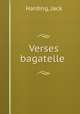 Verses bagatelle, Harding, Jack 