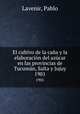 El cultvo de la caa y la elaboracin del azcar en las provincias de Tucumn, Salta y Jujuy. 1901, Lavenir, Pablo 