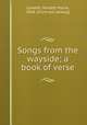 Songs from the wayside; a book of verse, Lowater, Ninette Maine, 1844- [from old catalog] 