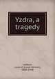 Yzdra, a tragedy, Ledoux, Louis V. (Louis Vernon), 1880-1948 