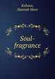 Soul-fragrance, Kohaus, Hannah More 