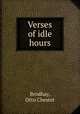 Verses of idle hours, Brodhay, Otto Chester 