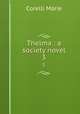Thelma : a society novel. 3, Marie Corelli 